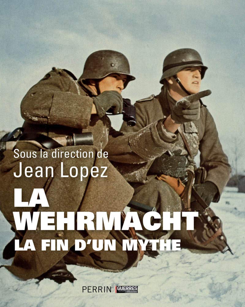 <em>La Wehrmacht, La fin d’un mythe </em>
